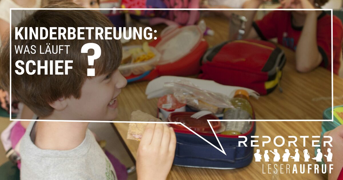 Der REPORTER-Leseraufruf zur Kinderbetreuung