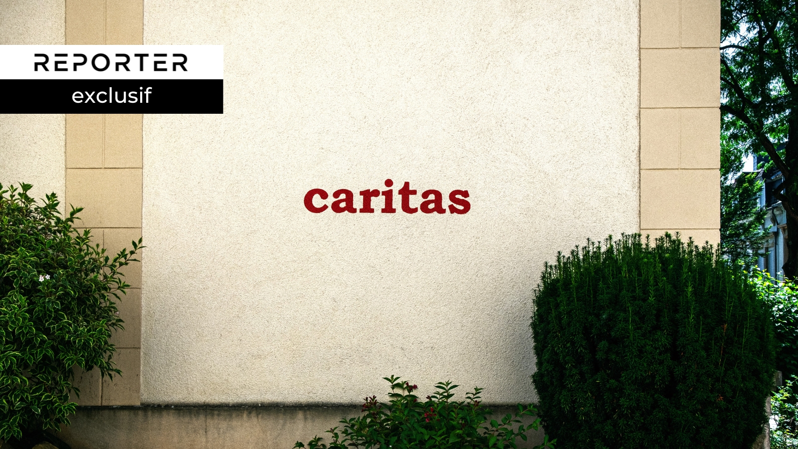 Caritas: Anatomie d’une affaire stupéfiante - Reporter.lu
