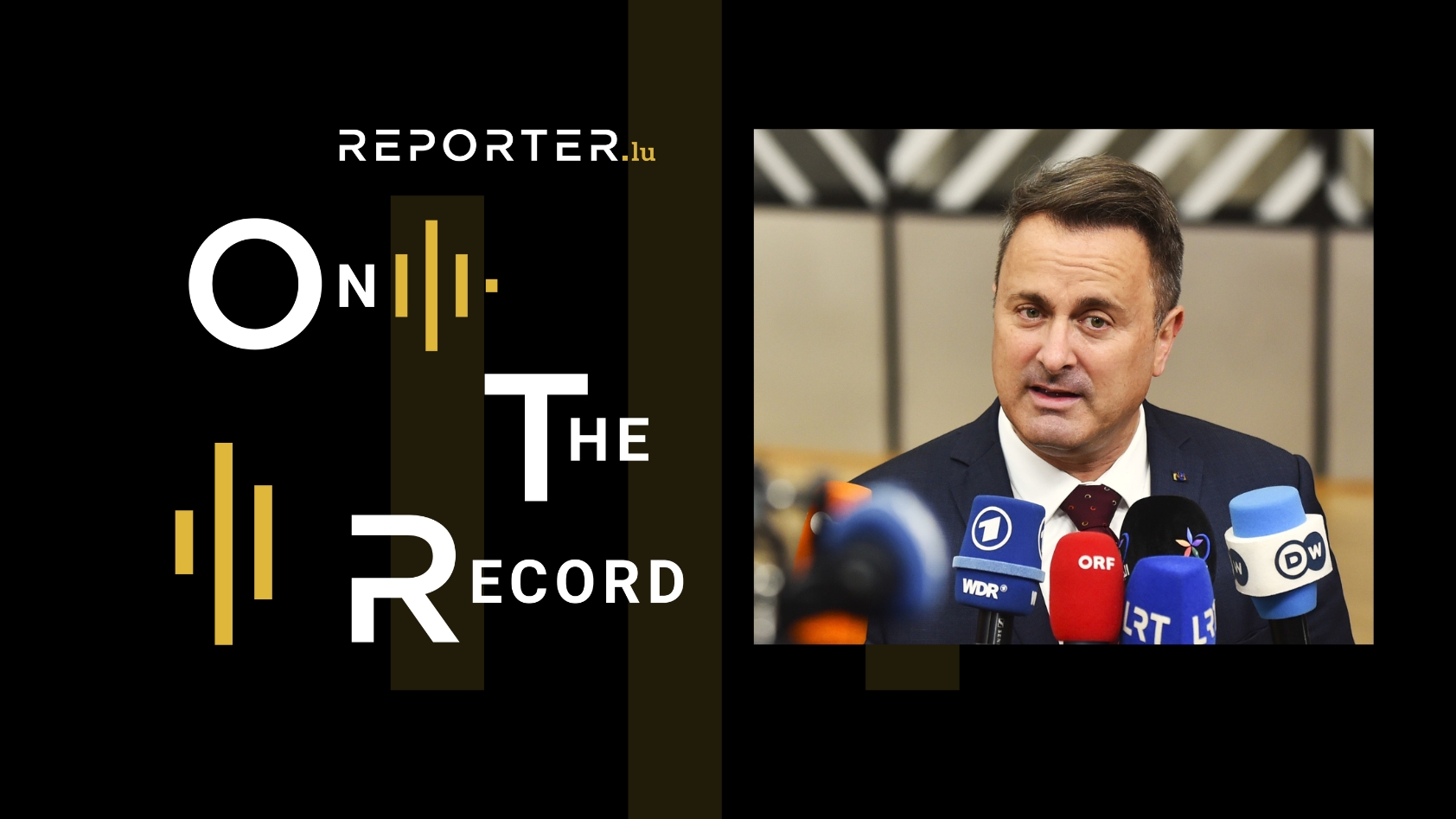 Podcast: Diplomatie à la Xavier Bettel - Reporter.lu